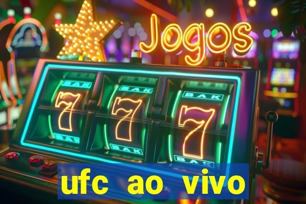 ufc ao vivo assistir online